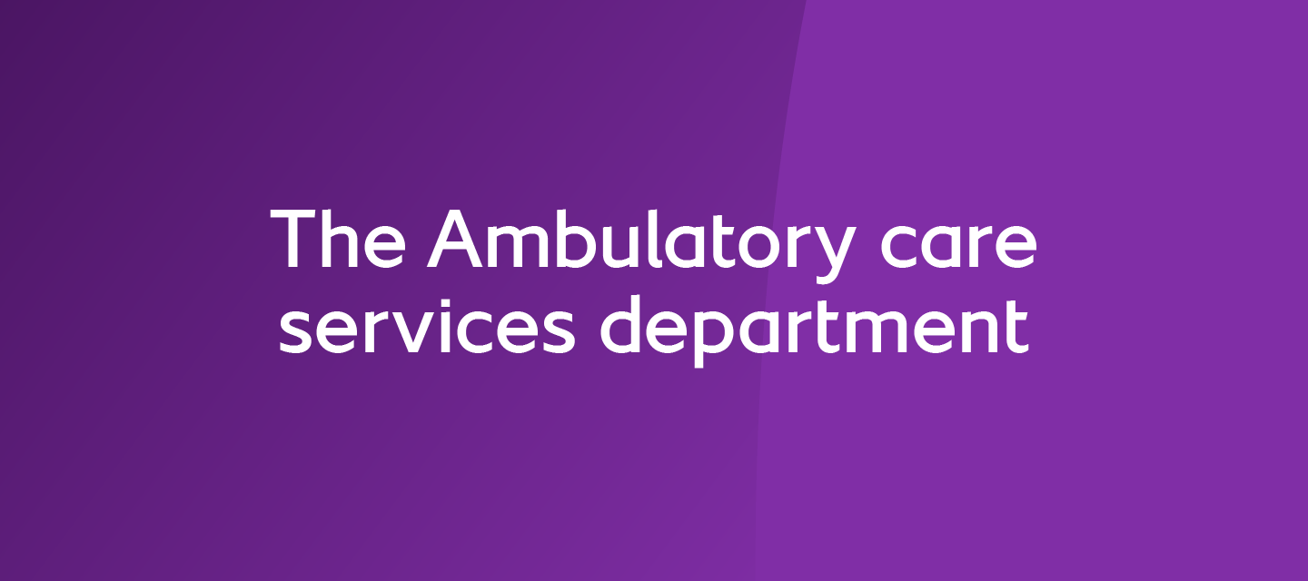 The Ambulatory care services department -01